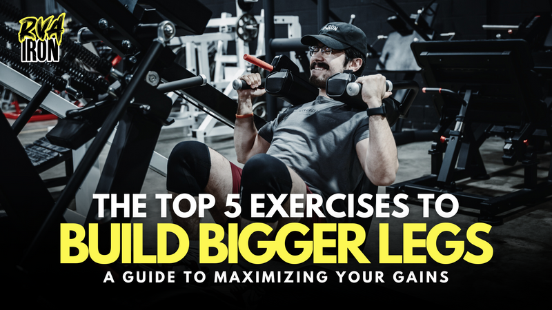 The Top 5 Exercises for Bigger Legs: A Guide to Maximizing Your Gains